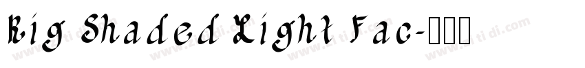 Rig Shaded Light Fac字体转换